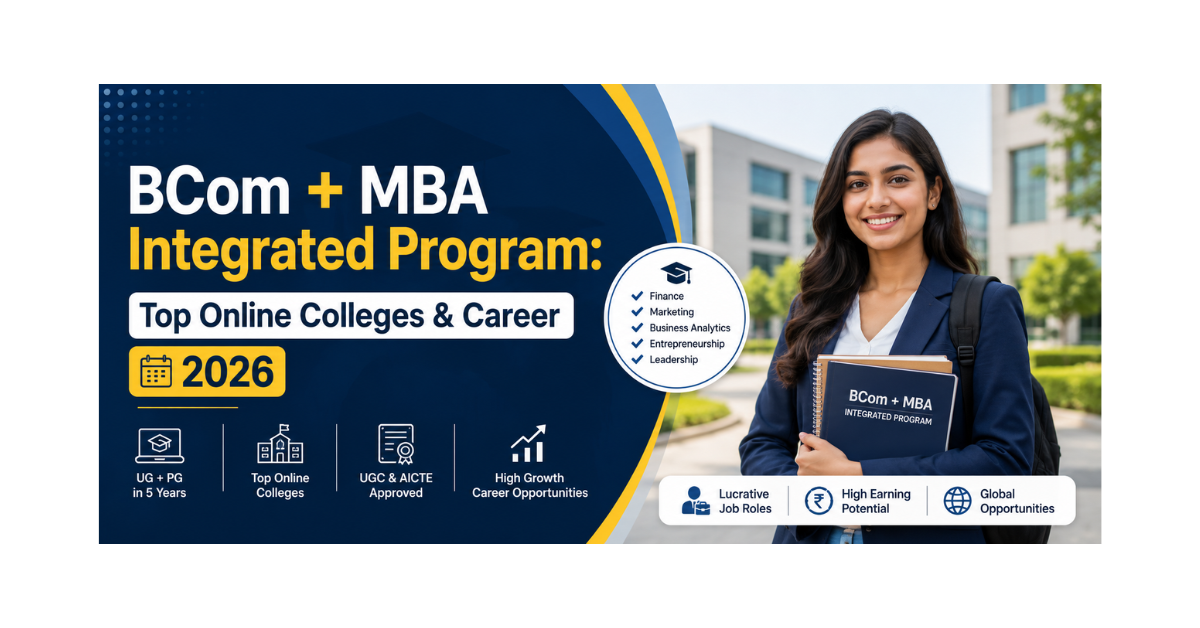 BCom + MBA Integrated Program: Top Online Colleges & Career 2026