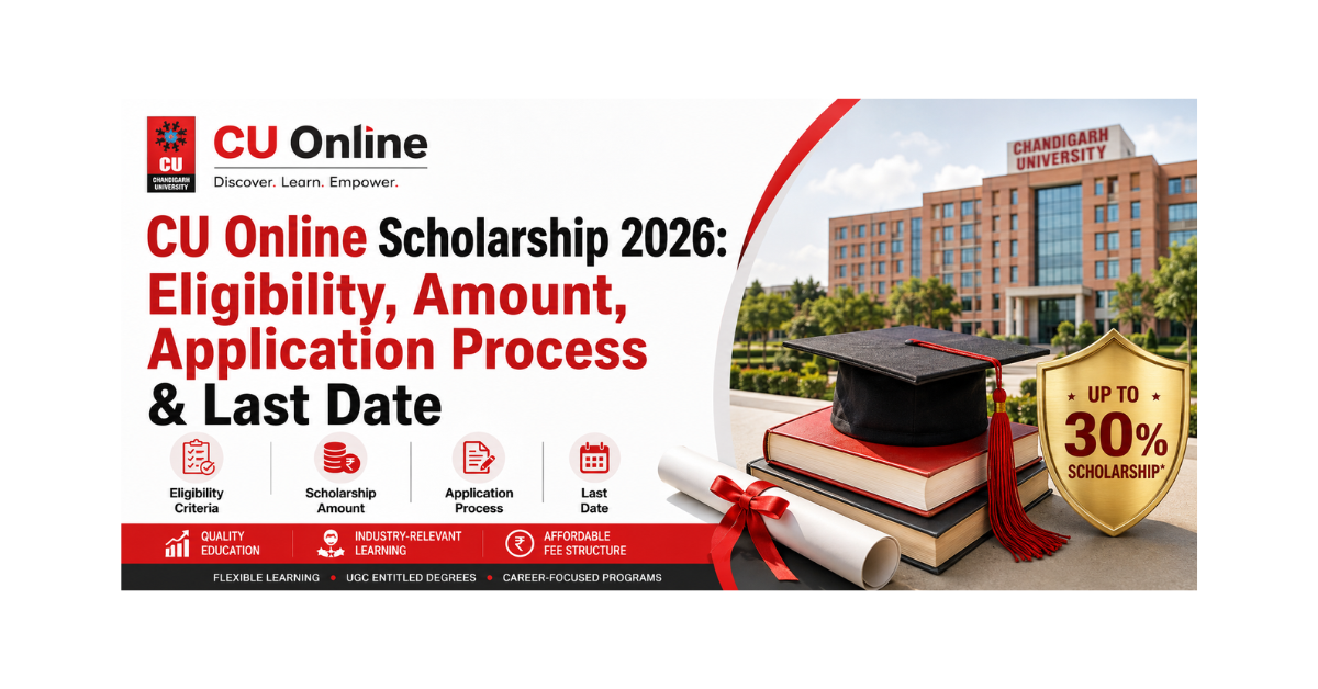 Chandigarh University CU Online Scholarship 2026: Full Eligibility & Fee Guide