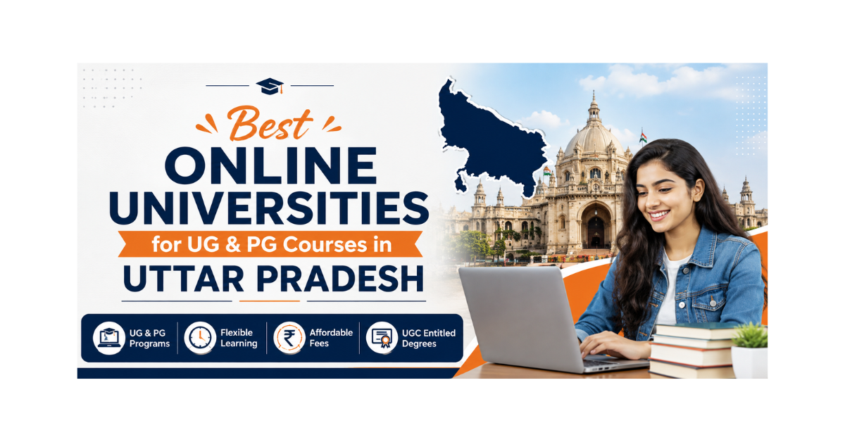 Best Online Universities for UG & PG Courses in Uttar Pradesh