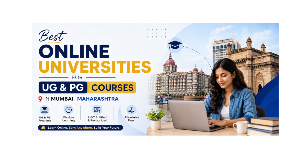 Best Online Universities for UG & PG Courses in Mumbai