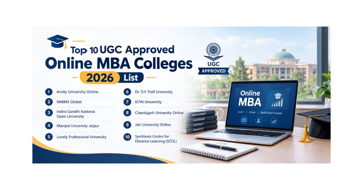 Top 10 UGC-Approved Online MBA Colleges in India for 2026 List