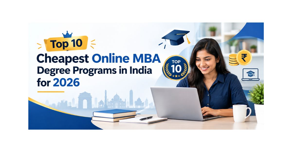 Top 10 Cheapest Online MBA Degree Programs in India for 2026