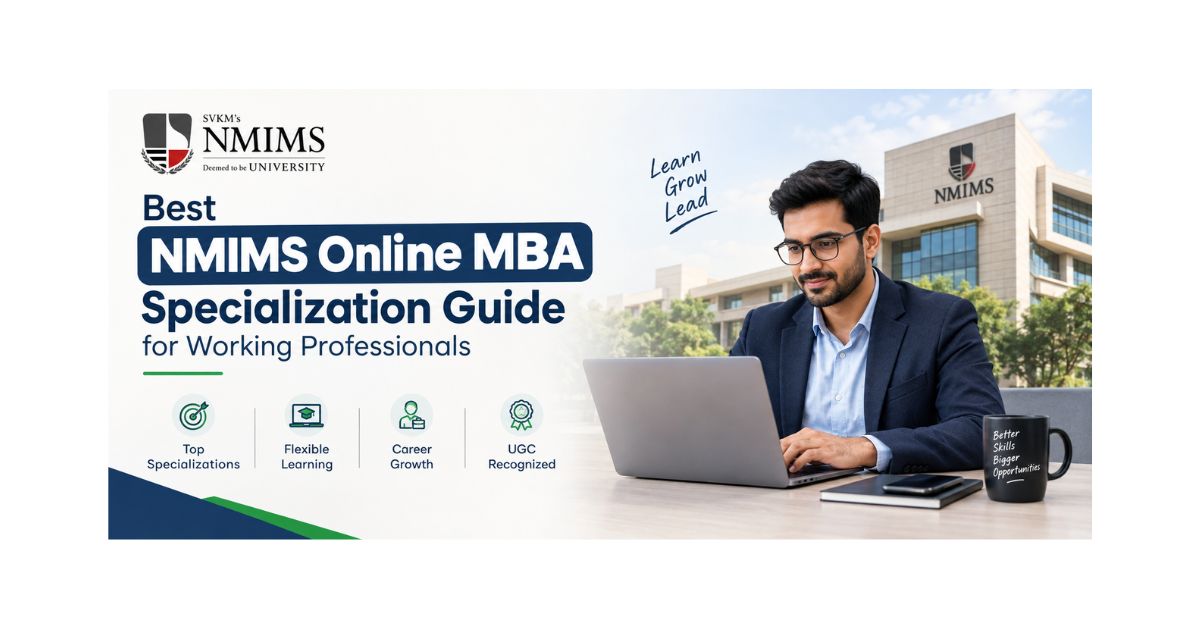 Best NMIMS Online MBA Specialization Guide for Working Professionals