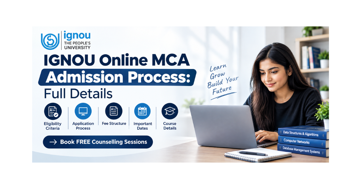IGNOU Online MCA Admission Process: Full Details